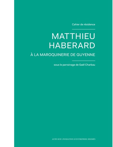 Emprunter Matthieu Haberard à la Maroquinerie de Guyenne. Edition bilingue français-anglais livre