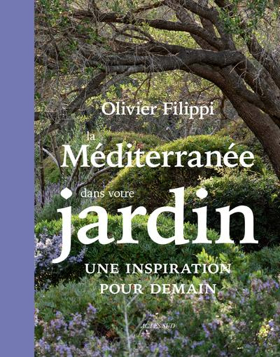 Emprunter La Méditerranée dans votre jardin. Une inspiration pour demain livre