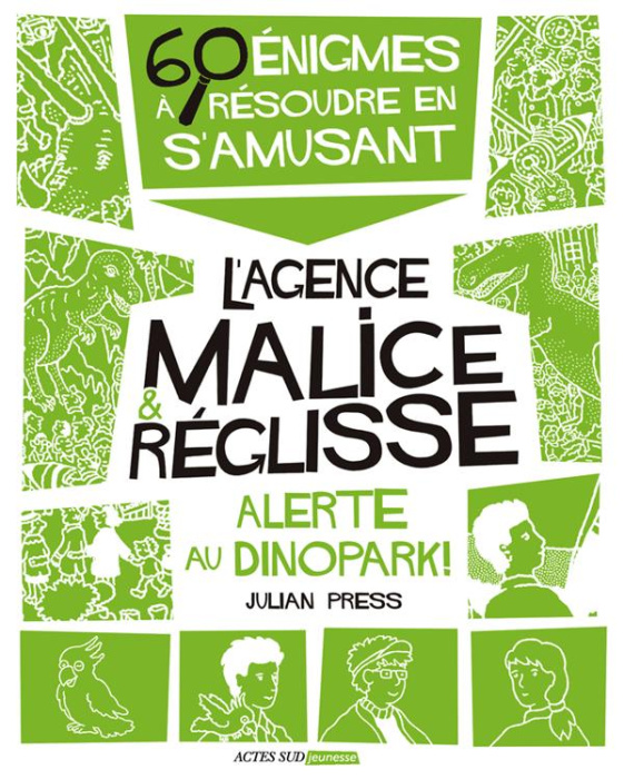 Emprunter L'agence Malice & Réglisse : Alerte au Dinopark ! 60 énigmes à résoudre en s'amusant livre
