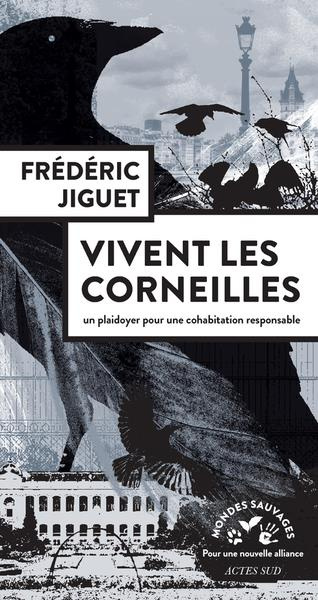 Emprunter Vivent les corneilles. Un plaidoyer pour une cohabitation responsable livre