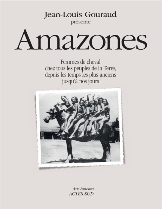 Emprunter Amazones. Femmes de cheval chez tous les peuples de la terre, depuis les temps les plus anciens jusq livre