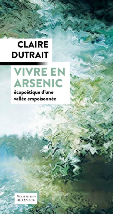 Emprunter Vivre en arsenic. Ecopoétique d'une vallée empoisonnée livre