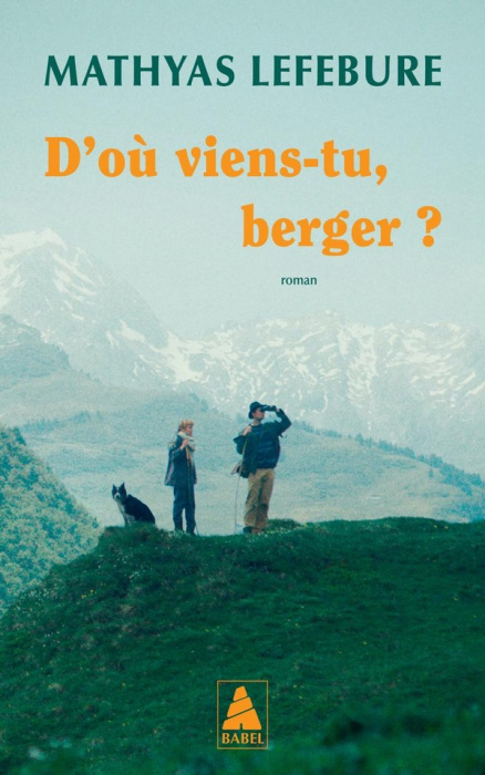 Emprunter D'où viens-tu, berger ? livre