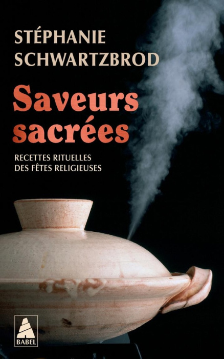 Emprunter Saveurs sacrées. Recettes rituelles des fêtes religieuses livre