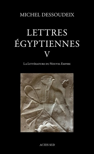 Emprunter Lettres égyptiennes Tome 5 : La littérature du Nouvel Empire livre