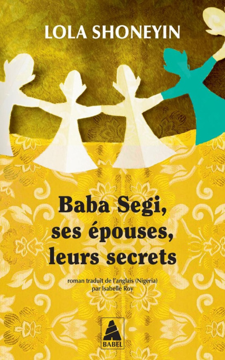 Emprunter Baba Segi, ses épouses, leurs secrets livre