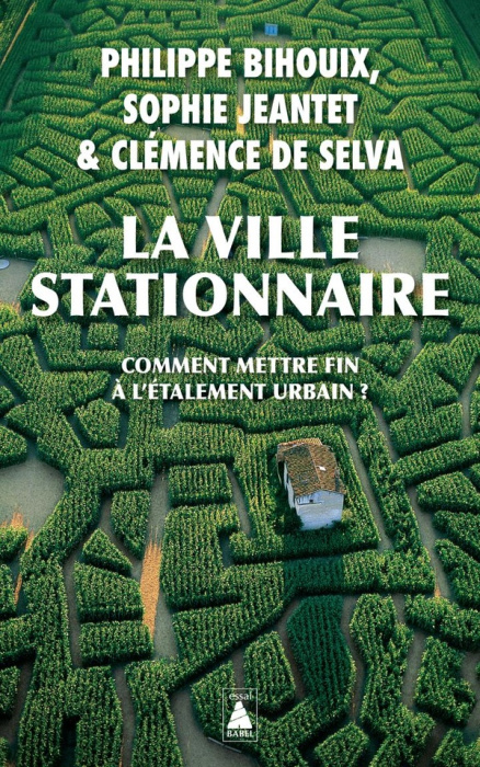 Emprunter La ville stationnaire. Comment mettre fin à l'étalement urbain ? livre