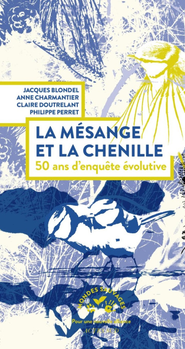 Emprunter La mésange et la chenille. 50 ans d'enquête évolutive livre