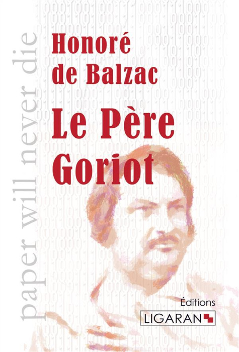 Emprunter Le père Goriot. Scènes de la vie privée livre