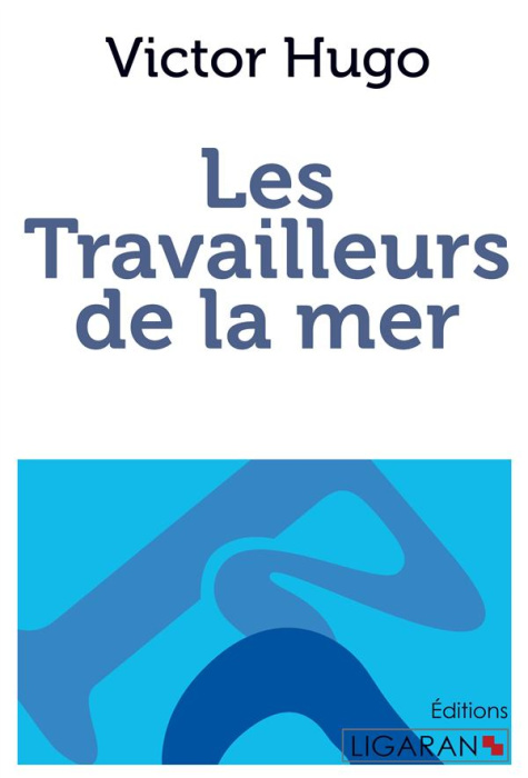 Emprunter Les travailleurs de la mer livre