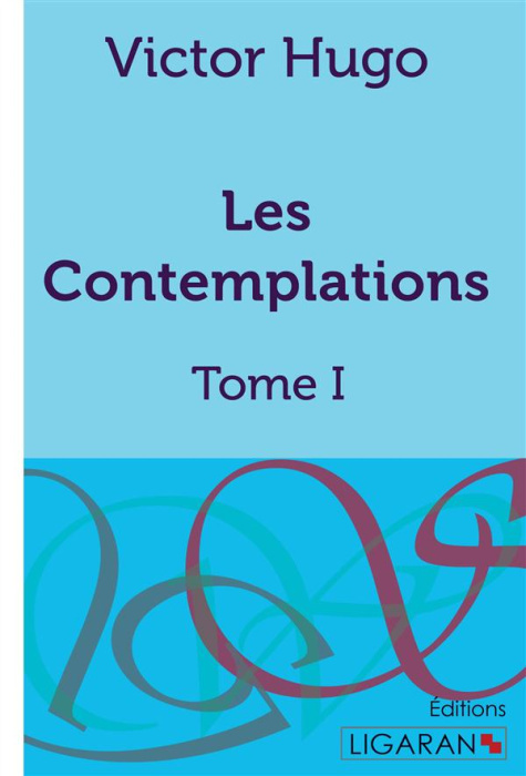 Emprunter Les contemplations. Tome 1 livre