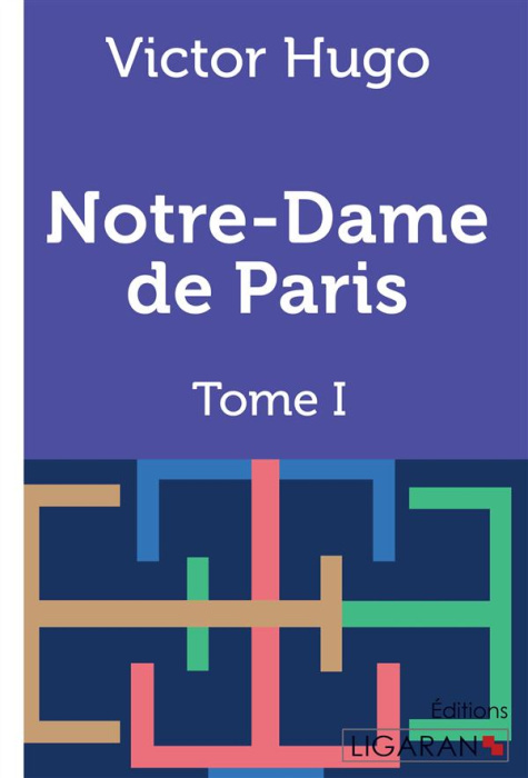 Emprunter Notre-dame de paris. Tome 1 livre