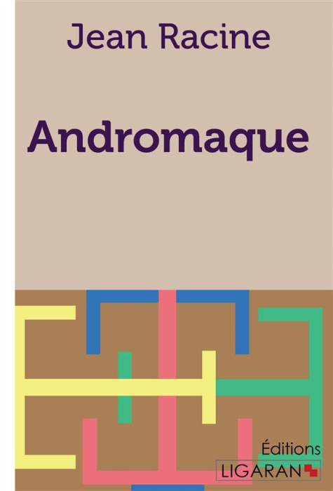 Emprunter Andromaque livre