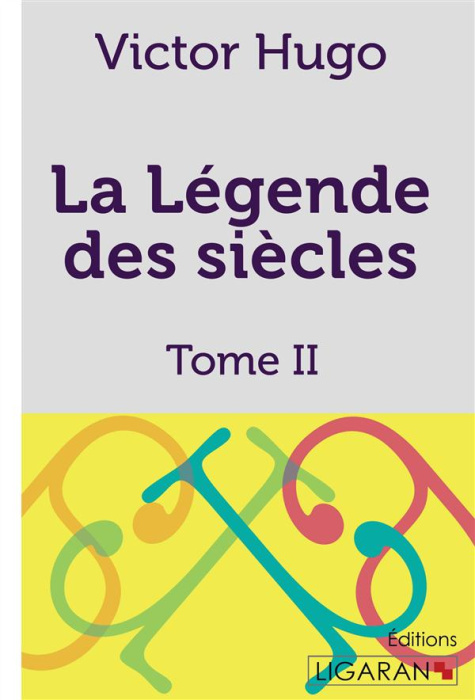 Emprunter La légende des siècles. Tome 2 livre