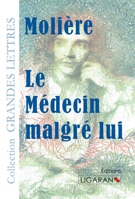 Emprunter Le médecin malgré lui [EDITION EN GROS CARACTERES livre