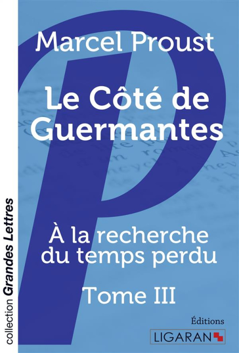 Emprunter A la recherche du temps perdu Tome 3 : Le côté de Guermantes [EDITION EN GROS CARACTERES livre