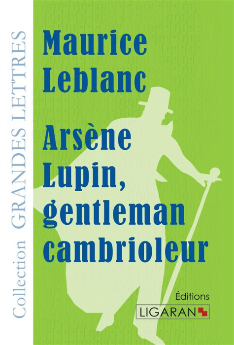 Emprunter Arsène Lupin, gentleman cambrioleur [EDITION EN GROS CARACTERES livre