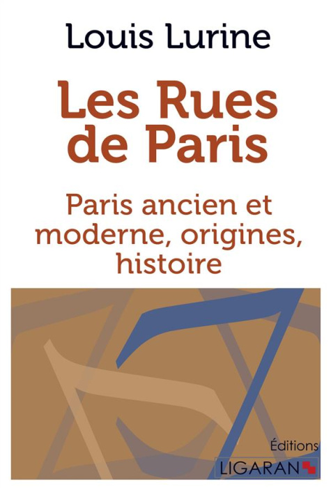 Emprunter Les rues de Paris. Paris ancien et moderne, origines, histoire livre