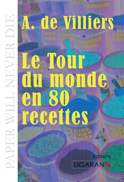 Emprunter Le tour du monde en quatre-vingts recettes livre