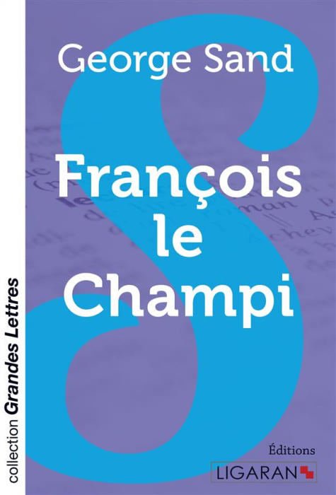 Emprunter François le Champi [EDITION EN GROS CARACTERES livre