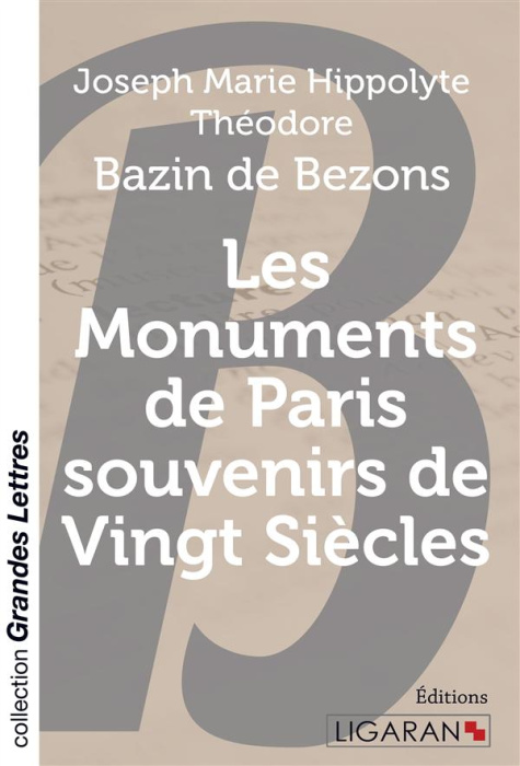 Emprunter Les monuments de Paris. Souvenirs de vingt siècles [EDITION EN GROS CARACTERES livre
