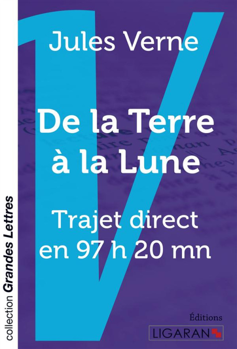 Emprunter De la terre à la lune. Trajet direct en 97 heures 20 minutes [EDITION EN GROS CARACTERES livre