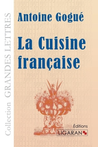 Emprunter La cuisine française [EDITION EN GROS CARACTERES livre