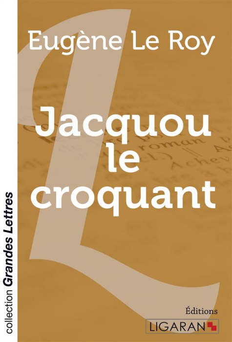 Emprunter Jacquou le Croquant [EDITION EN GROS CARACTERES livre