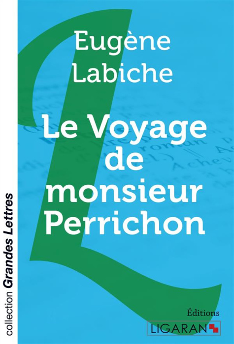 Emprunter Le voyage de monsieur Perrichon [EDITION EN GROS CARACTERES livre