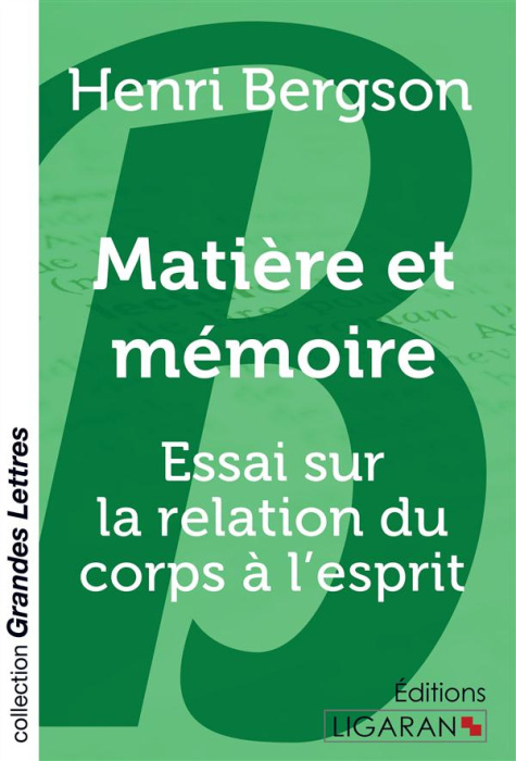 Emprunter Matière et mémoire. Essai sur la relation du corps à l'esprit [EDITION EN GROS CARACTERES livre