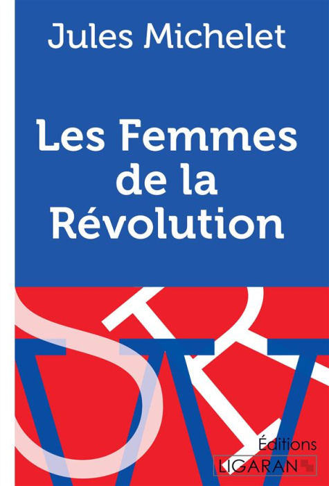 Emprunter Les femmes de la révolution livre