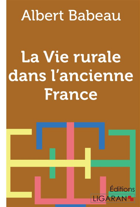 Emprunter La vie rurale dans l'ancienne France livre