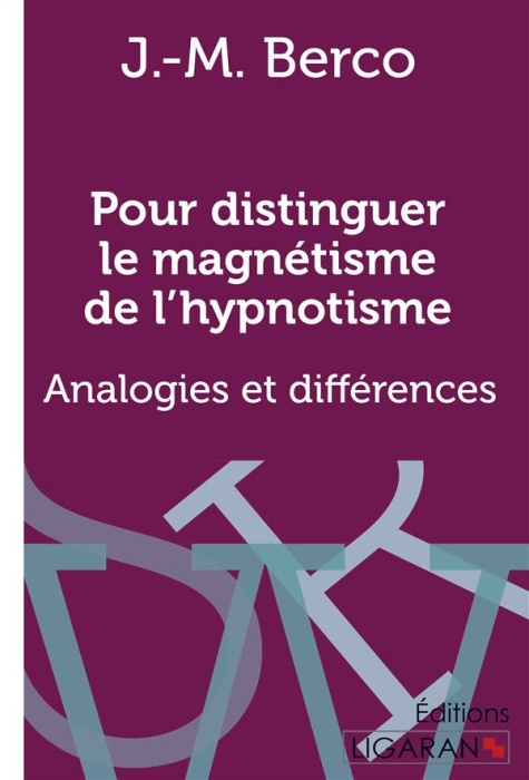 Emprunter Pour distinguer le magnétisme de l'hypnotisme. Analogies et différences livre