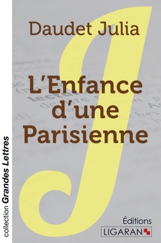 Emprunter L'enfance d'une parisienne [EDITION EN GROS CARACTERES livre