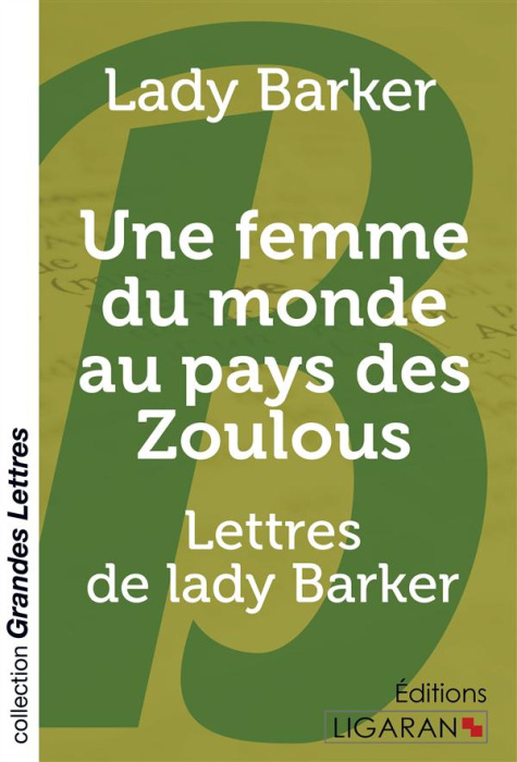 Emprunter Une femme du monde au pays des zoulous. Lettres de lady Barker [EDITION EN GROS CARACTERES livre