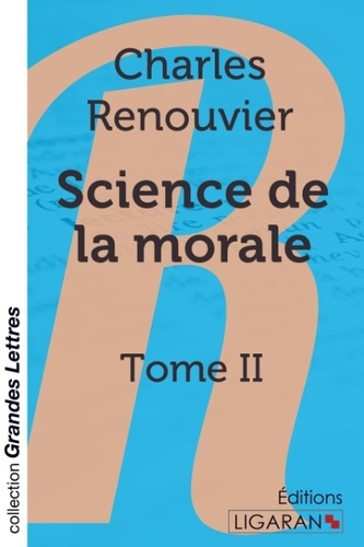 Emprunter Science de la morale. Tome II [EDITION EN GROS CARACTERES livre