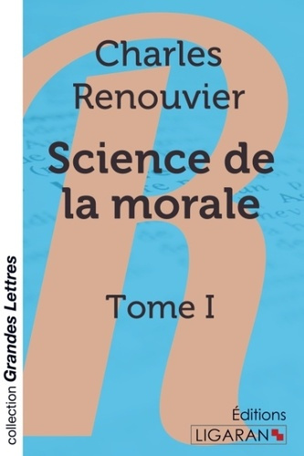 Emprunter Science de la morale. Tome I [EDITION EN GROS CARACTERES livre