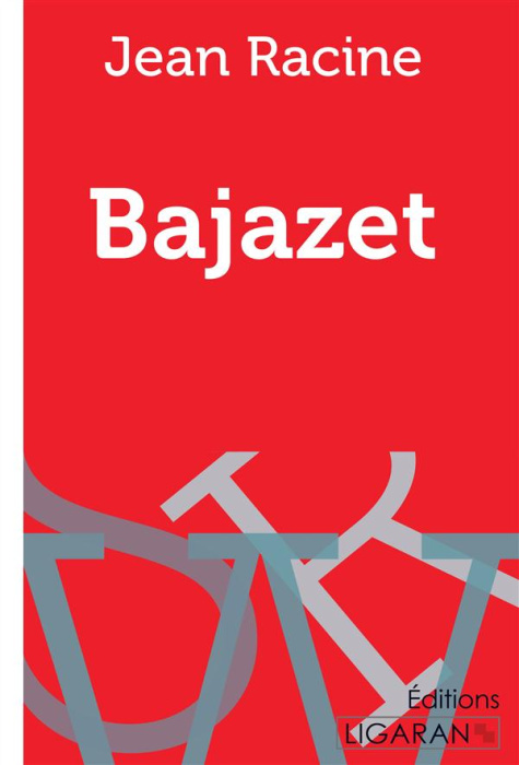 Emprunter Bajazet livre