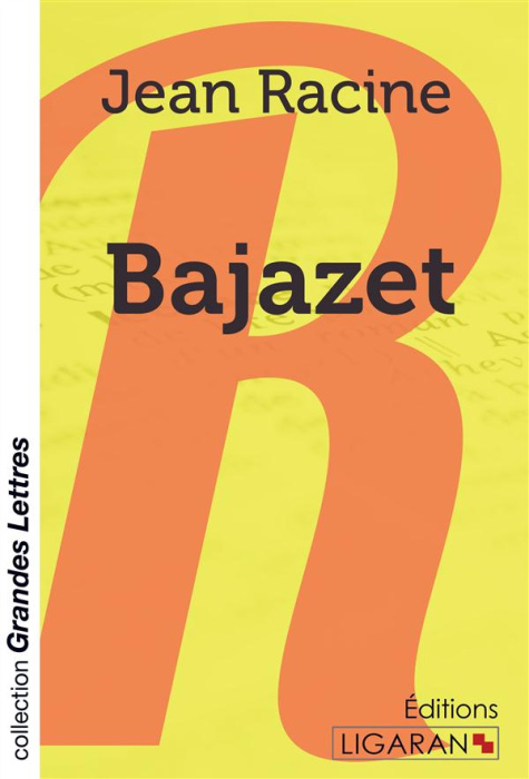 Emprunter Bajazet [EDITION EN GROS CARACTERES livre