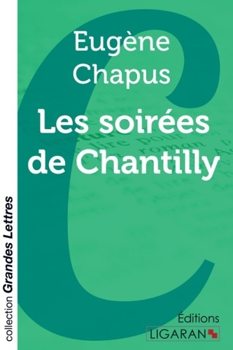 Emprunter Les soirées de Chantilly [EDITION EN GROS CARACTERES livre