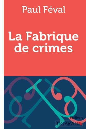 Emprunter La fabrique de crimes livre
