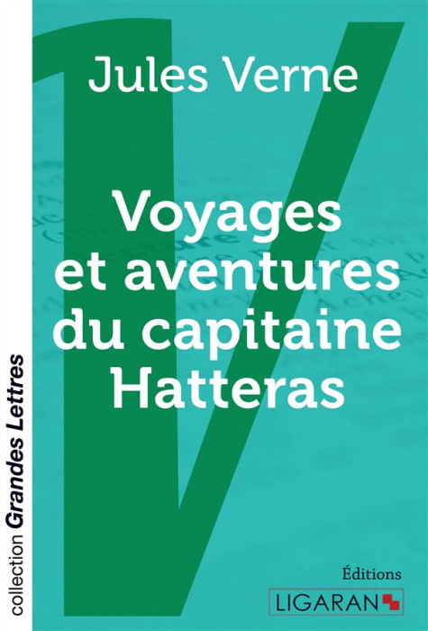 Emprunter Voyages et aventures du capitaine Hatteras [EDITION EN GROS CARACTERES livre