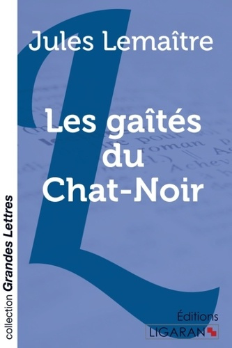 Emprunter Les gaîtés du chat-noir [EDITION EN GROS CARACTERES livre