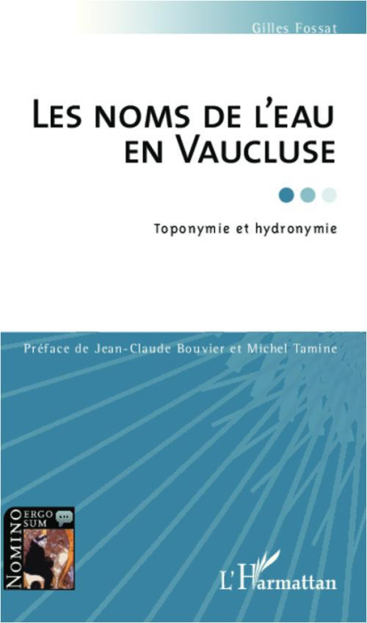 Emprunter Les noms de l'eau en Vaucluse. Toponymie et homonymie livre