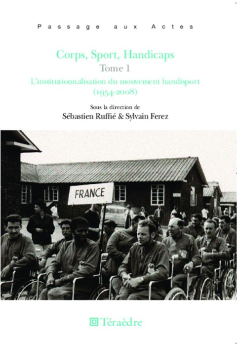 Emprunter Corps, sport, handicaps. Tome 1, L'institutionnalisation du mouvement handisport (1954-2008) livre