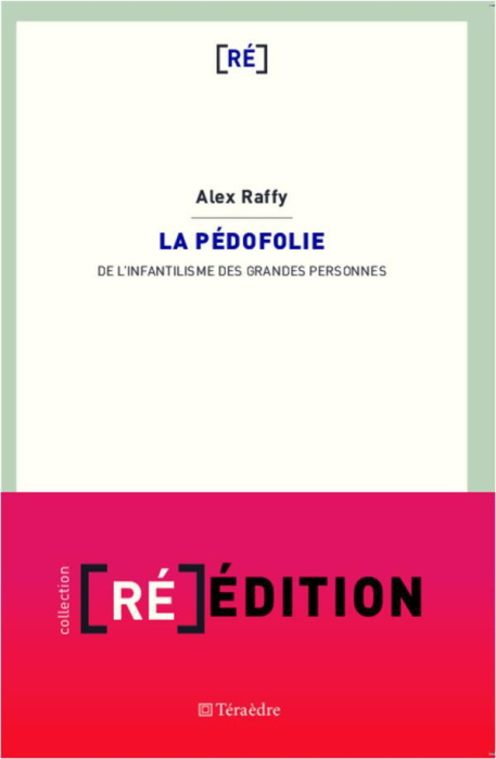 Emprunter La pédofolie. De l'infantilisme des grandes personnes livre