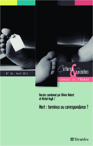 Emprunter Cultures & Sociétés N° 26 avril 2013 : Mort : terminus ou correspondance ? livre