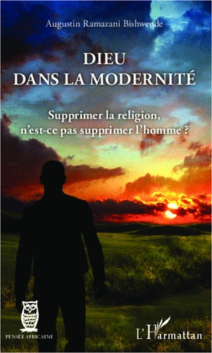 Emprunter Dieu dans la modernité. Supprimer la religion, n'est-ce pas supprimer l'homme ? livre