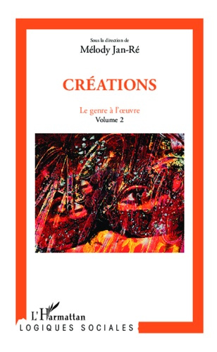 Emprunter Le genre à l'oeuvre. Volume 2, Créations livre