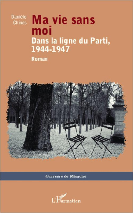 Emprunter Ma vie sans moi. Dans la ligne du Parti, 1944-1947 livre